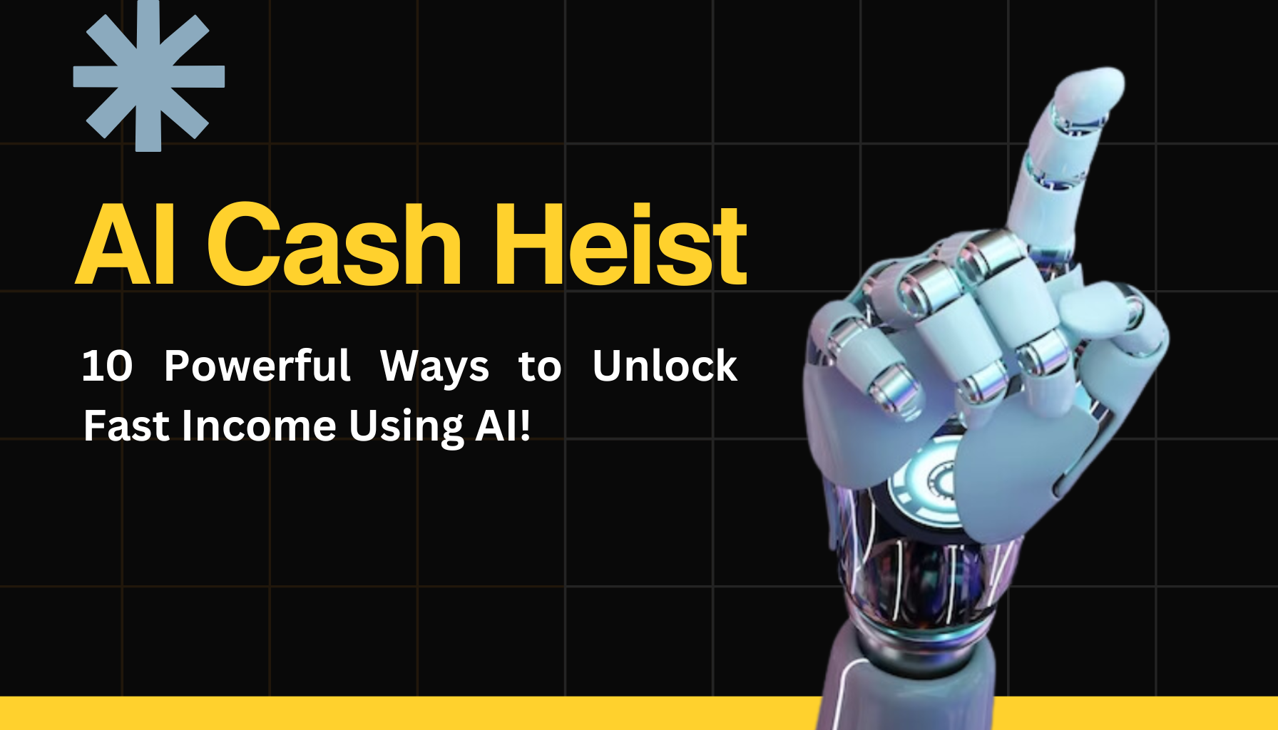 AI Cash Heist: 10 Powerful Ways to Unlock Fast Income Using AI!